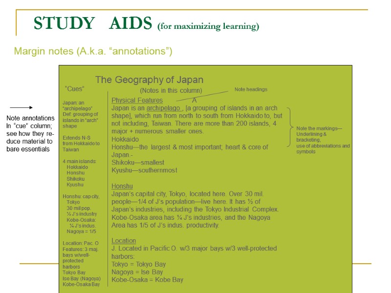 STUDY   AIDS (for maximizing learning) Margin notes (A.k.a. “annotations”) The Geography of